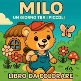 Milo - un giorno tra i piccoli, libro da colorare Milo - un giorno tra i piccoli, libro da colorare