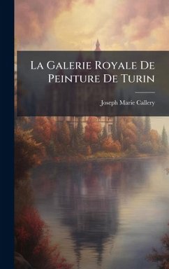 Cover La Galerie Royale De Peinture De Turin