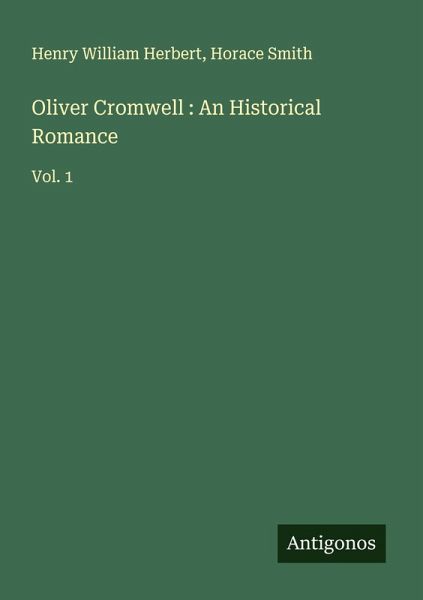 Oliver Cromwell : An Historical Romance