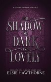 Her Shadow so Dark and Lovely Her Shadow so Dark and Lovely