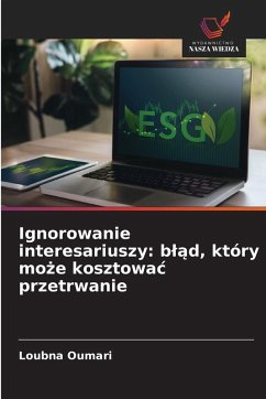 Cover Ignorowanie interesariuszy: b¿¿d, który mo¿e kosztowa¿ przetrwanie