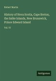 History of Nova Scotia, Cape Breton, the Sable Islands, New Brunswick, Prince Edward Island