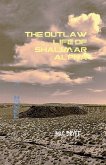 The Outlaw Life of Shalimar Alpha A Novel
