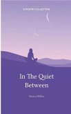 In The Quiet Between In The Quiet Between