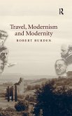 Travel, Modernism and Modernity Travel, Modernism and Modernity