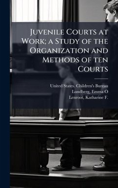 Cover Juvenile Courts at Work; a Study of the Organization and Methods of ten Courts