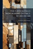 The Crystal Falls Iron-bearing District of Michigan