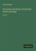 The Letters and Works of Lady Mary Wortley Montagu