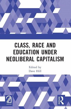 Class, Race and Education under Neoliberal Capitalism Class, Race and Education under Neoliberal Capitalism