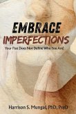Embrace Imperfections Embrace Imperfections