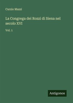 Cover La Congrega dei Rozzi di Siena nel secolo XVI