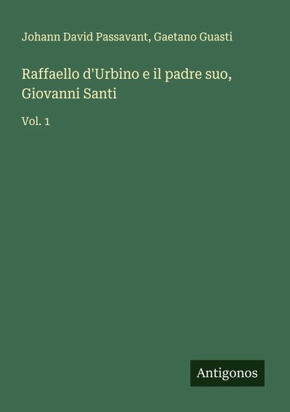 Raffaello d'Urbino e il padre suo, Giovanni Santi