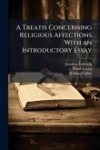 A Treatis Concerning Religious Affections With an Introductory Essay
