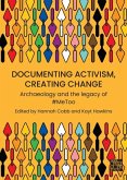 Documenting Activism, Creating Change Documenting Activism, Creating Change