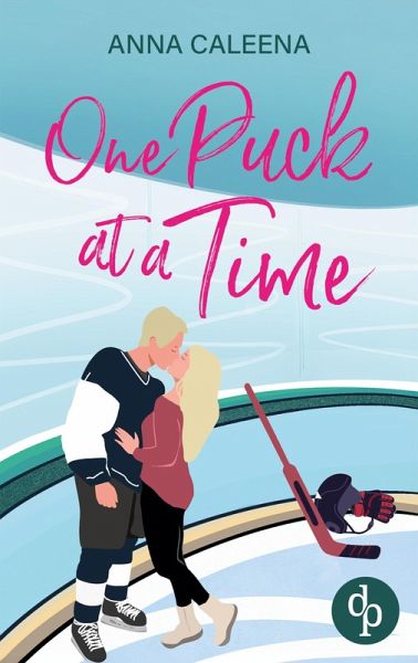 One Puck at a Time Eine spicy Enemies to Lovers Eishockey Sports Romance One Puck at a Time Eine spicy Enemies to Lovers Eishockey Sports Romance
