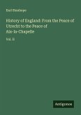 History of England: From the Peace of Utrecht to the Peace of Aix-la-Chapelle