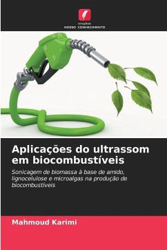 Aplicações do ultrassom em biocombustíveis - Karimi, Mahmoud Aplicações do ultrassom em biocombustíveis - Karimi, Mahmoud