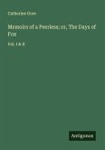 Memoirs of a Peerless; or, The Days of Fox Memoirs of a Peerless; or, The Days of Fox