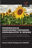 MODERNIZACJA GOSPODARKI ODPADAMI KOMUNALNYMI W BENINIE MODERNIZACJA GOSPODARKI ODPADAMI KOMUNALNYMI W BENINIE