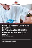 EFFETS ANTIMICROBIENS ET ANTI-INFLAMMATOIRES DES LASERS POUR TISSUS MOUS EFFETS ANTIMICROBIENS ET ANTI-INFLAMMATOIRES DES LASERS POUR TISSUS MOUS