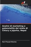 Analisi di marketing e potenzialità del miele di Chiury a Jajarko, Nepal Analisi di marketing e potenzialità del miele di Chiury a Jajarko, Nepal