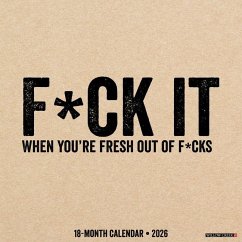 F*ck It 2026 12 X 12 Wall Calendar - Willow Creek Press