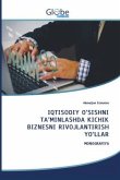 IQTISODIY O'SISHNI TA'MINLASHDA KICHIK BIZNESNI RIVOJLANTIRISH YO'LLAR IQTISODIY O'SISHNI TA'MINLASHDA KICHIK BIZNESNI RIVOJLANTIRISH YO'LLAR