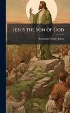 Jesus the Son of God
