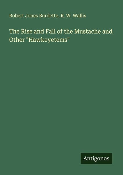 The Rise and Fall of the Mustache and Other The Rise and Fall of the Mustache and Other