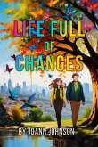 Life Full of Changes Life Full of Changes