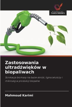 Zastosowania ultrad¿wi¿ków w biopaliwach - Karimi, Mahmoud Zastosowania ultrad¿wi¿ków w biopaliwach - Karimi, Mahmoud