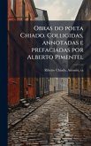 Obras do poeta Chiado. Colligidas, annotadas e prefaciadas por Alberto Pimentel Obras do poeta Chiado. Colligidas, annotadas e prefaciadas por Alberto Pimentel