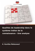 Qualités de leadership dans le système indien de la connaissance - Une analyse Qualités de leadership dans le système indien de la connaissance - Une analyse