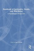 Handbook of Spirituality, Health, and Well-Being