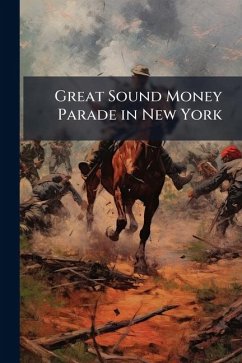 Great Sound Money Parade in New York Cover Great Sound Money Parade in New York