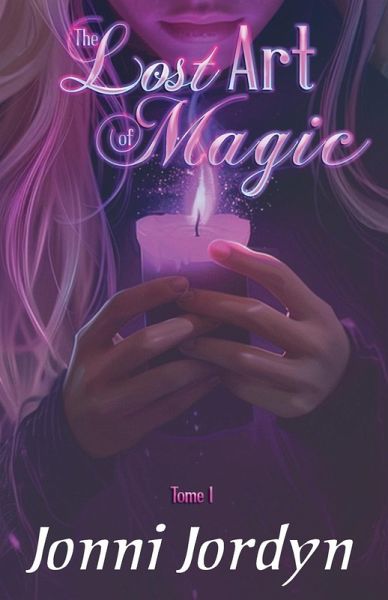 The Lost Art of Magic The Lost Art of Magic