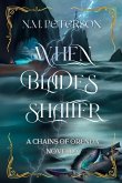 When Blades Shatter When Blades Shatter