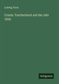 Urania. Taschenbuch auf das Jahr 1836. Urania. Taschenbuch auf das Jahr 1836.