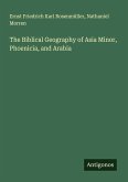 The Biblical Geography of Asia Minor, Phoenicia, and Arabia