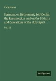 Sermons, on Retirement, Self-Denial, the Resurrection and on the Divinity and Operations of the Holy Spirit