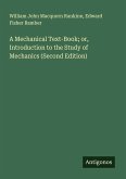 A Mechanical Text-Book; or, Introduction to the Study of Mechanics (Second Edition)