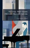 Recital Programs 1963-64; 1964-65; 1965-66