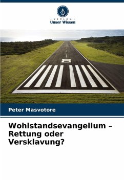 Wohlstandsevangelium - Rettung oder Versklavung? - Masvotore, Peter Wohlstandsevangelium - Rettung oder Versklavung? - Masvotore, Peter