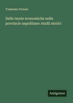Cover Delle teorie economiche nelle provincie napolitane: studii storici