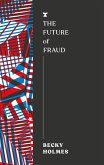 The Future of Fraud The Future of Fraud
