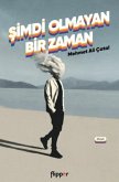 Simdi Olmayan Bir Zaman Simdi Olmayan Bir Zaman