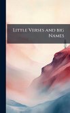 Little Verses and big Names Little Verses and big Names