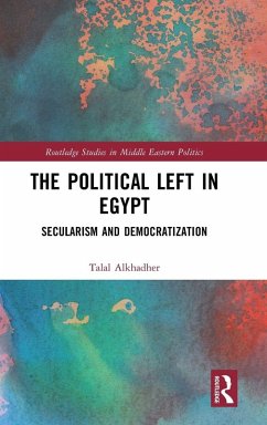The Political Left in Egypt - Alkhadher, Talal