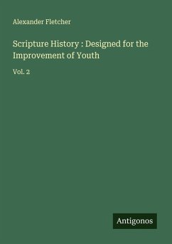 Cover Scripture History : Designed for the Improvement of Youth