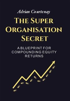 The Super Organisation Secret - Courtenay, Adrian The Super Organisation Secret - Courtenay, Adrian